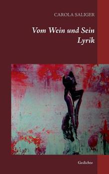 Paperback Vom Wein und Sein: Gedichte [German] Book