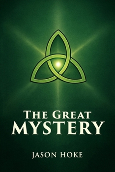 Paperback The Great Mystery: A Theological Study of the Trinity Book