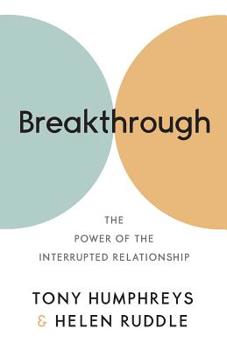 Paperback Breakthrough: The Power of the Interrupted Relationship Book