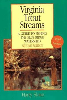 Paperback Virginia Trout Streams: A Guide to Fishing the Blue Ridge Watershed Book