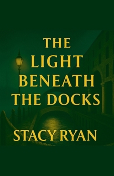 Paperback The Light Beneath The Docks Book