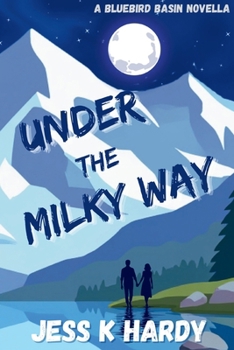 Paperback Under the Milky Way: A Bluebird Basin Novella Book