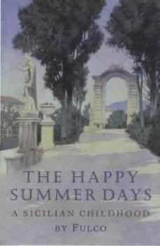 Paperback The Happy Summer Days: A Sicilian Childhood Book