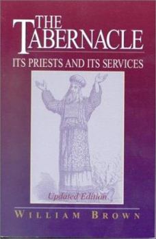 Hardcover The Tabernacle: Its Priests and Its Services Book