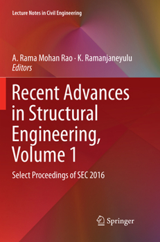Paperback Recent Advances in Structural Engineering, Volume 1: Select Proceedings of SEC 2016 Book
