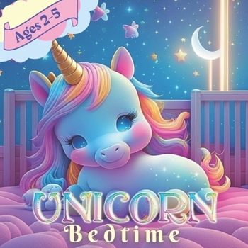 Paperback Unicorn Bedtime Storybook: Kids Children Preschoolers Toddler Ages 2-5 Book