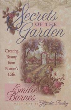 Paperback Secrets of the Garden: Bringing Nature's Beauty Into Your Life Book