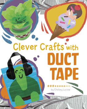 Hardcover Clever Crafts with Duct Tape Book