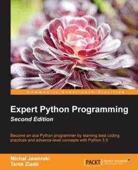 Paperback Expert Python Programming - Second Edition: Write proffesional, efficient and maintainable code in Python Book