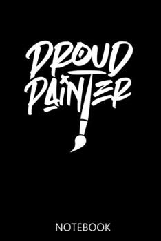 Paperback Painter Notebook: 100 Pages - College Ruled Interior - Journal - Logbook Book