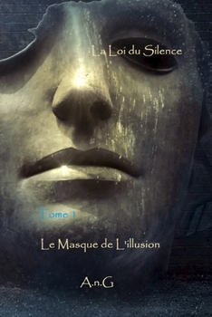 Paperback La Loi du Silence: Le Masque de L'illusion [French] Book