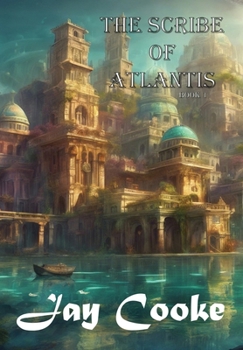 The Scribe of Atlantis: Book 1