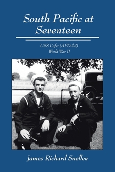 South Pacific at Seventeen: USS Cofer (Apd-62) World War II