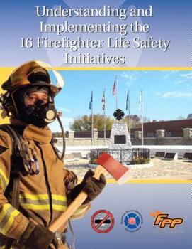 Paperback Understanding and Implementing the 16 Firefighter Life Safety Initiatives Book