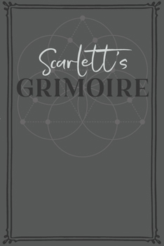 Paperback Scarlett's Grimoire: Personalized Grimoire / Book of Shadows (6 x 9 inch) with 110 pages inside, half journal pages and half spell pages. Book