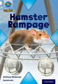 Paperback Project X Origins: White Book Band, Oxford Level 10: Journeys: Hamster Rampage Book