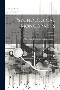Paperback Psychological Monographs; Volume 13 Book