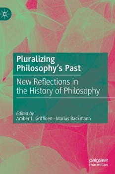 Hardcover Pluralizing Philosophy's Past: New Reflections in the History of Philosophy Book