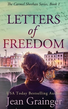 Letters of Freedom: The Carmel Sheehan Story - Book 1 - Book #1 of the Carmel Sheehan