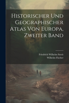 Paperback Historischer und geographischer Atlas von Europa, Zweiter Band [German] Book