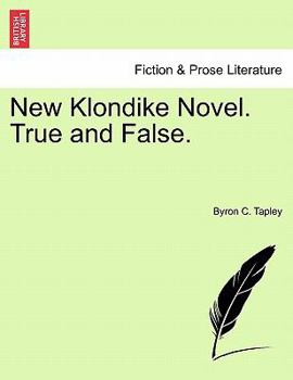 Paperback New Klondike Novel. True and False. Book