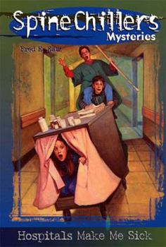 Paperback Spinechillers Mysteries Series: Hospitals Make Me Sick Book