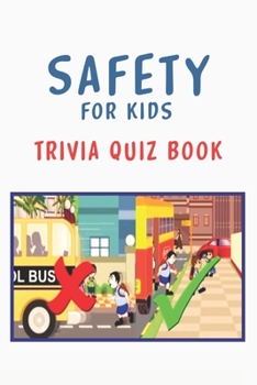 Paperback Safety for Kids: Trivia Quiz Book