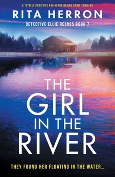 The Girl in the River - Book #7 of the Detective Ellie Reeves