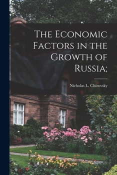 Paperback The Economic Factors in the Growth of Russia; Book