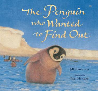 Paperback The Penguin Who Wanted to Find Out Book