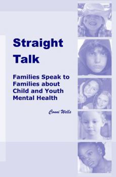 Unknown Binding Straight Talk Families Speak to Families about Child and Youth Mental Health Book
