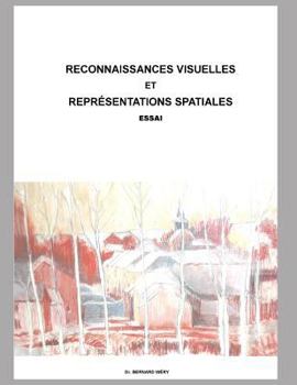 Paperback Reconnaissances visuelles et représentations spatiales: Essai [French] Book