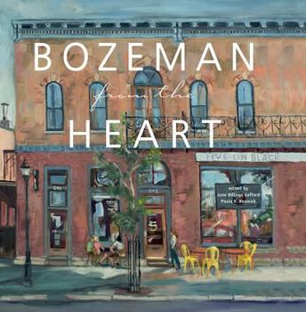 Hardcover Bozeman from the Heart Book