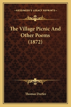 Paperback The Village Picnic And Other Poems (1872) Book