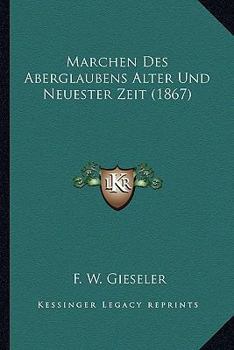 Paperback Marchen Des Aberglaubens Alter Und Neuester Zeit (1867) [German] Book