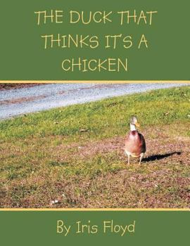 Paperback The Duck That Thinks It's a Chicken Book