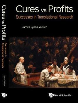 Paperback Cures Vs Profits: Success Stories in Translational Research Book