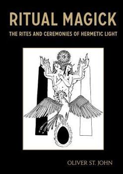 Paperback Ritual Magick - The Rites and Ceremonies of Hermetic Light Book