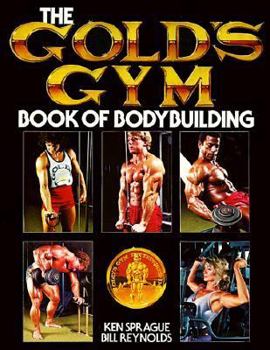 Paperback The Gold's Gym Book of Bodybuilding Book