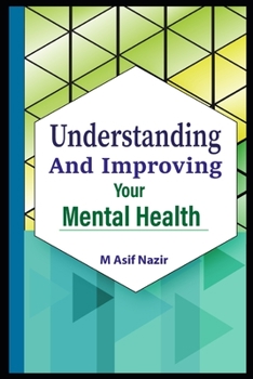 Paperback Understanding And Improving Your Mental Health Book