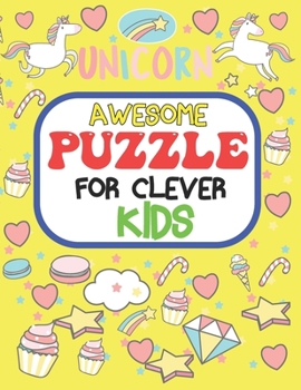 Paperback Awesome Puzzles For Clever Kids Ages 6 to 10: fun and challenging activities for smart kids, including mazes, word searches, sudoku, crossword puzzles Book