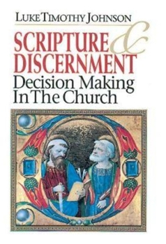 Paperback Scripture & Discernment: Decision Making in the Church Book