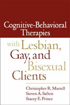 Hardcover Cognitive-Behavioral Therapies with Lesbian, Gay, and Bisexual Clients Book