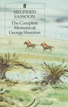 The Complete Memoirs of George Sherston - Book  of the Sherston Trilogy