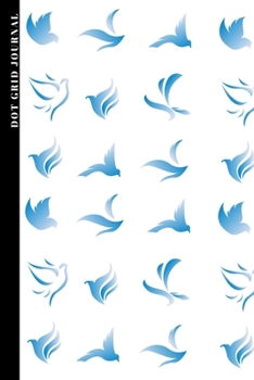 Bullet Journal: Bird Dot Grid Journal For Animal Lovers, Bird Watchers & Hobby Ornithologists with 100 pages in 6"x9"  in Softcover| Perfect Christmas/Birthday Gift