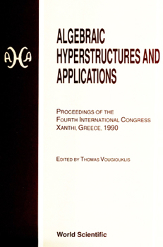 Hardcover Algebraic Hyperstructures and Applications - Proceedings of the Fourth International Congress Book