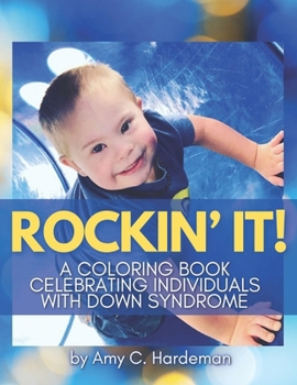 Paperback Rockin' It!: A coloring book celebrating individuals with Down syndrome Book