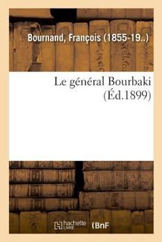 Paperback Le général Bourbaki [French] Book
