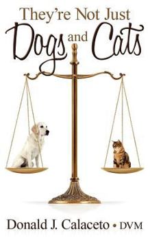 Paperback They're Not Just Dogs and Cats - Second Edition Book