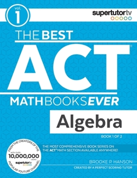 Paperback The Best ACT Math Books Ever, Book 1: Algebra Book